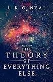 The Theory of Everything Else