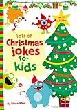 Lots of Christmas Jokes for Kids: A Funny, Laugh Out Loud Holiday Busy Book for Children with Over 250 Jokes, Riddles, and Puns