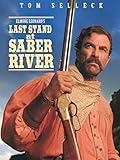 Last Stand At Saber River