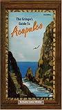 The Gringo's Guide to Acapulco: 3rd Edition