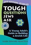 Tough Questions Jews Ask 2/E: A Young Adult's Guide to Building a Jewish Life