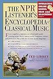 The NPR Listener's Encyclopedia of Classical Music