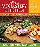 From a Monastery Kitchen: The Classic Natural Foods Cookbook