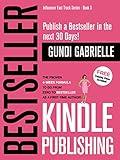 Publishing: Self Publish a Bestseller in 30 Days!: The Proven 4-Week Formula to go from Zero to Bestseller & #ShareYourAWESOME with the World! (Passive Income Freedom Series)