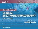 Current Practice of Clinical Electroencephalography