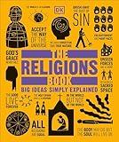 The Religions Book: Big Ideas Simply Explained (DK Big Ideas)