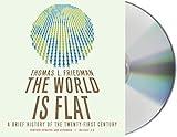 The World Is Flat 3.0: A Brief History of the Twenty-first Century By Thomas L. Friedman(A)/Oliver Wyman(N) [Audiobook]