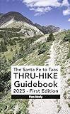 The Santa Fe to Taos Thru-Hike Pocket Guide: Mile-by-Mile Directions for How to Go From Plaza to Plaza