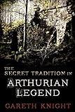 The Secret Tradition in Arthurian Legend