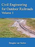 Civil Engineering for Outdoor Railroads, Vol. 1