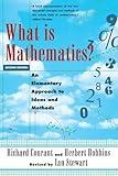 What Is Mathematics? An Elementary Approach to Ideas and Methods