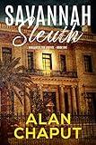 Savannah Sleuth: A Wholesome Amateur Sleuth Mystery (Vigilantes for Justice Book 1)