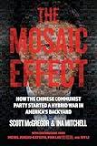 The Mosaic Effect: How the Chinese Communist Party Started a Hybrid War in America's Backyard (Holding the Chinese Communist Party to Account)