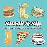 Snack & Sip:: Coloring Book for Adults and Kids, Big Coloring Pages Featuring Foods, Drinks, and Desserts