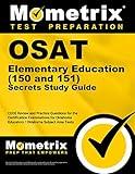 OSAT Elementary Education (150 and 151) Secrets Study Guide: CEOE Review and Practice Questions for the Certification Examinations for Oklahoma ... Area Tests (Mometrix Test Preparation)