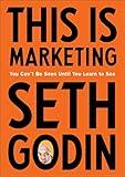 This Is Marketing: You Can't Be Seen Until You Learn to See