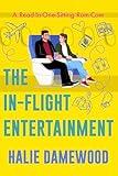 The In-Flight Entertainment: A Read In One Sitting Rom-Com (Ambitious Pursuits)