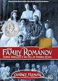 The Family Romanov: Murder, Rebellion, and the Fall of Imperial Russia