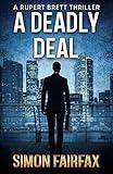 A Deadly Deal: A dark financial thriller (Rupert Brett Thriller Book 1)