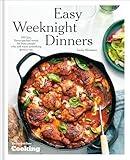 Easy Weeknight Dinners: 100 Fast, Flavor-Packed Meals for Busy People Who Still Want Something Good to Eat [A Cookbook]