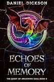 Echoes of Memory: The Quest of Awakening Saga Book 2: YA Fantasy Serial: Dragons, Magic, Social Themes, and a Queer (MM) Coming-of-Age Love Story