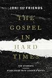 The Gospel In Hard Times for Students: Study Guide with Leader's Notes