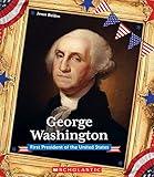 George Washington: First President of the United States (Presidential Biographies)