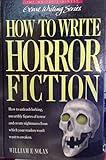 How to Write Horror Fiction (Genre Writing Series)