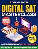 The Ultimate Digital SAT Masterclass: Break Through the SAT Barrier: 5 Full Tests, 10 Online Exams, 500 Flashcards, and a 98% Pass Rate Guaranteed!