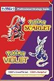 Pokémon Scarlet and Violet Strategy Guide Book (Full Color - Premium Hardback): 100% Unofficial - 100% Helpful Walkthrough