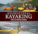 Recreational Kayaking: The Ultimate Guide (Heliconia) Comprehensive Instructional Handbook Covers Equipment, Strokes, Paddling Techniques, Capsize Recovery, Kayak Safety, Paddler's First Aid, & More