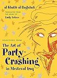Selections from The Art of Party Crashing in Medieval Iraq