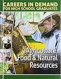 Agriculture, Food & Natural Resources (Careers in Demand for High School Graduates)