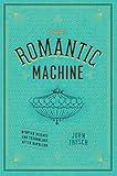 The Romantic Machine: Utopian Science and Technology After Napoleon