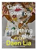 Garlic, Olive Oil + Everything Else