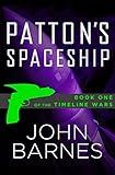 Patton's Spaceship (The Timeline Wars Book 1)