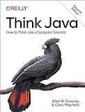 Think Java: How to Think Like a Computer Scientist