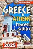 Greece Travel Guide: The Most Complete Full-Color Pocket Edition - Unearthing Greece's Hidden Treasures (Best Travel Guides 2025)