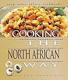 Cooking the North African Way: Culturally Authentic Foods Including Low Fat and Vegetarian Recipies (Easy Menu Ethnic Cookbooks)