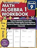 Math Algebra 1 Workbook for Grade 9: with Multi-Step Equations, Expressions, Verbal Algebra, Linear Equations, System of Equations, Quadratic ... with Answers (Math Practice Workbooks)