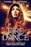 Fire Dance: a Fantasy Adventure (Fire Dance Chronicles, a Fantasy Adventure Book 1)