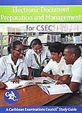 Electronic Document Preparation and Management for CSEC Study Guide: Covers latest CSEC Electronic Document Preparation and Management syllabus.