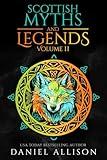 Scottish Myths & Legends: Volume II (Celtic Myths & Legends Retold)