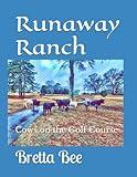 Runaway Ranch: Cows on the Golf Course