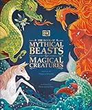 The Book of Mythical Beasts and Magical Creatures (Mysteries, Magic and Myth)