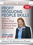 Profit Producing People Skills - How to Better Your Communications and Boost Your Bottom Line - Seminars On Demand - Professional Development Business Training Video - Speaker Shawna Schuh - Includes Streaming Video + DVD + Streaming Audio + MP3 Audio