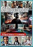 Cheat Codes for Smart Black Boys: 35 Tips & Tricks to WIN in America!