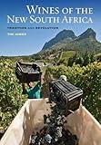 Wines of the New South Africa: Tradition and Revolution