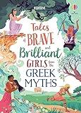 Tales of Brave and Brilliant Girls from the Greek Myths (Illustrated Story Collections)