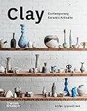 Clay: Contemporary Ceramic Artisans